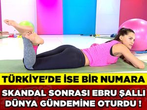 EBRU ŞALLI DÜNYA GÜNDEMİNE OTURDU!