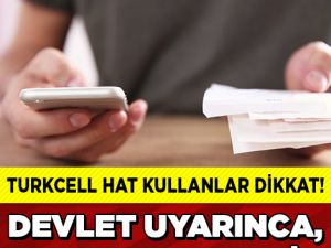 TURKCELL HAT KULLANANLAR BU HABERE DİKKAT!