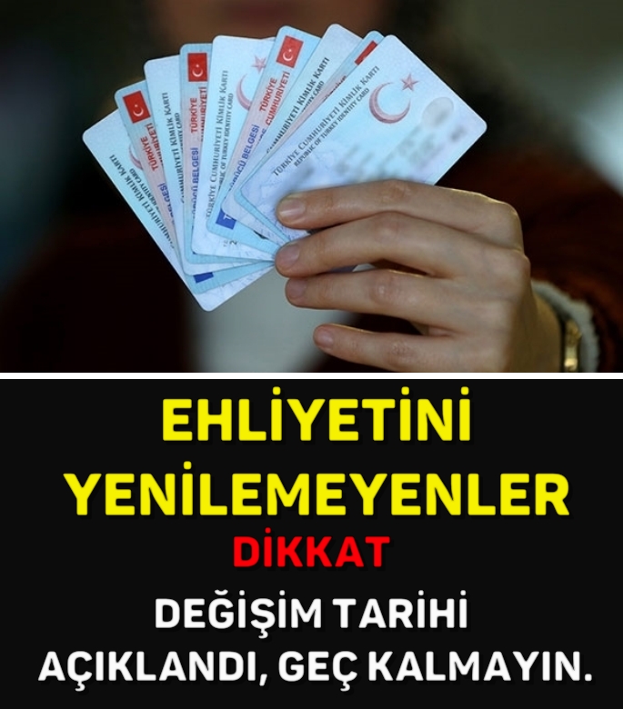 EHLİYETİNİ YENİLEMEYENLER DİKKAT, DEĞİŞİM TARİHİ AÇIKLANDI galerisi resim 1