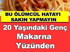 Makarna Yüzünden Canından Oldu