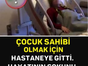 ÇOCUK SAHİBİ OLMAK İÇİN HASTANEYE GİTTİ.HAYATININ ŞOKUNU YAŞADI