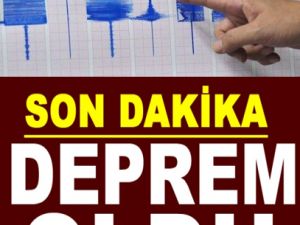 SON DAKİKA!DEPREM OLDU.