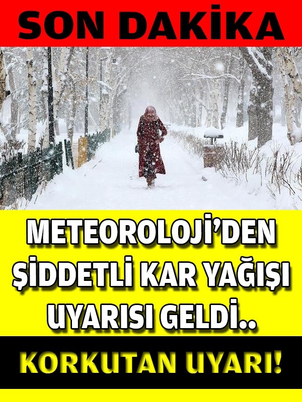 SON DAKİKA: Meteoroloji'den Kar Şiddetli Yağışı Uyarısı.. galerisi resim 1