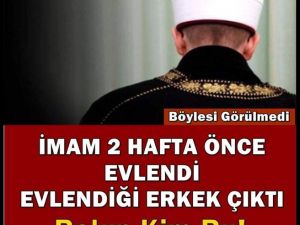 İmamın Evlendiği Kişi Erkek Çıktı