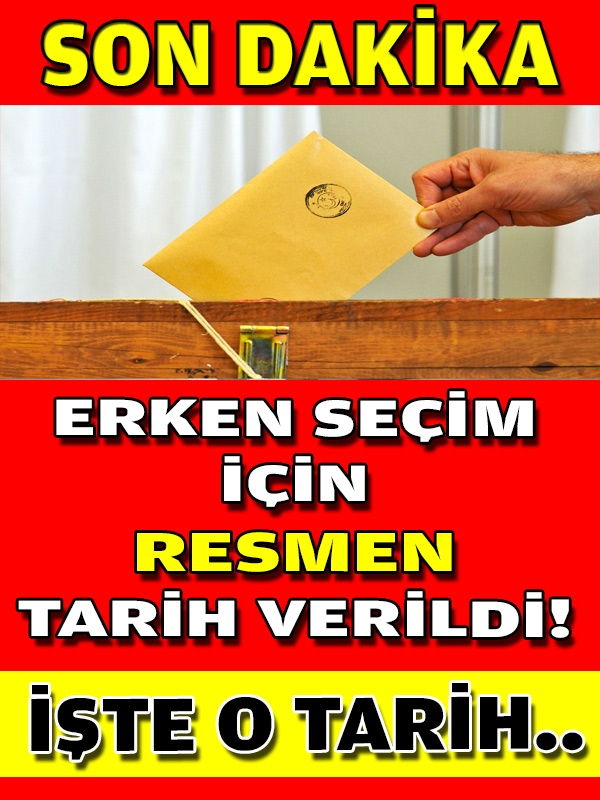 SON DAKİKA: Erken Seçim İçin Resmen Tarih Verildi. galerisi resim 1