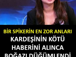 BİR SPİKERİN EN ZOR ANLARI