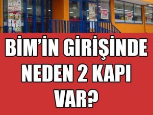 BİM'de Neden 2 Kapı Var? İŞTE SEBEBİ