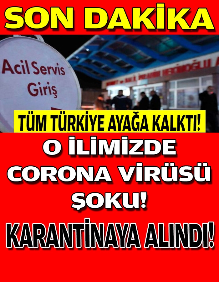 SON DAKİKA: O İlimizde Corona Virüsü Şoku.. galerisi resim 1