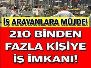 SON DAKİKA: 210 Bin Kişiye İş İmkanı!