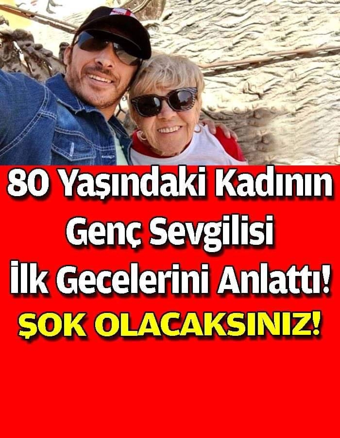 80 YAŞINDAKİ KADININ 45 YAŞ KÜÇÜK SEVGİLİSİ KONUŞTU galerisi resim 1