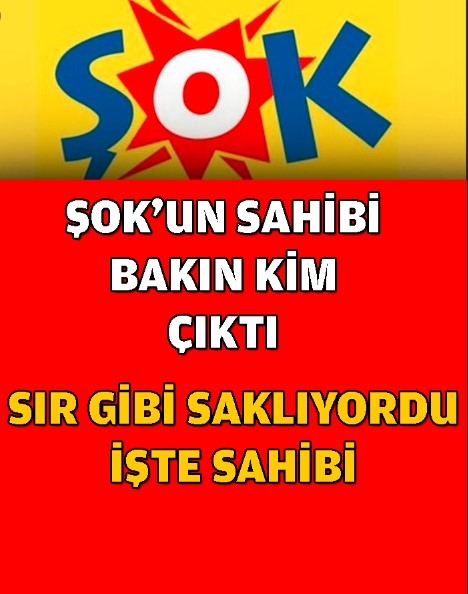 Şok Marketler Zincirinin Sahibi Bakın Kim Çıktı ? galerisi resim 1