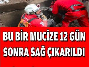 12 Gün Sonra Sağ Çıkarıldı