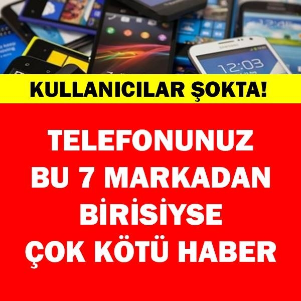 Telefonunuz bu markalardan biriyse size çok kötü haber var galerisi resim 1