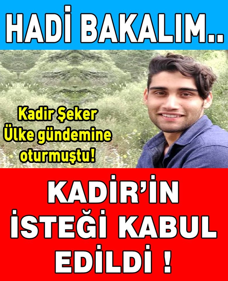 KADİR'İN İSTEĞİNİ CEZAEVİ KABUL ETTİ galerisi resim 1