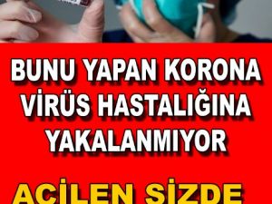 Bunu Yapan Koronavirüs hastalığına yakalanmıyor