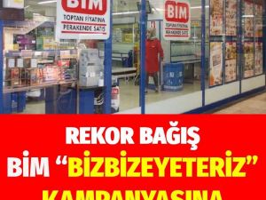 BİM'den 'Bizbizeyeteriz' Kampanyasına Rekor Bağış Bakın K