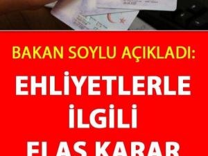 Ehliyetlerle İlgili FLAŞ Karar İŞTE O KARAR