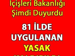 81 İlde Uygulanan Yasağı Kaldırdı