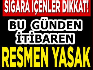 Bugünden İtibaren Yasaklandı