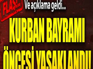 Kurban Bayramı Öncesi Yasaklandı