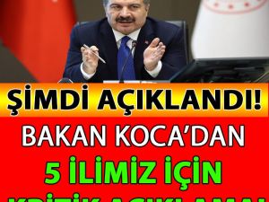 Bakan’dan 5 İlimiz Kritik Açıklama İşte O 5 İlimiz