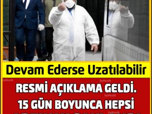 15 Gün Boyunca Kısıtlama Getirildi