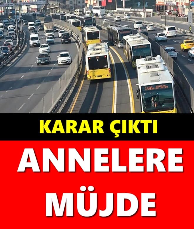 Karar Çıktı Annelere Müjde galerisi resim 1