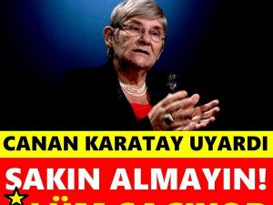 Canan Karatay Uyardı