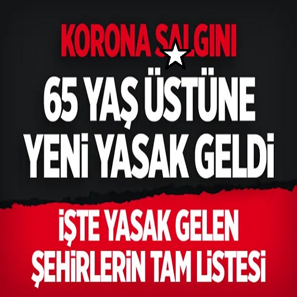 65 yaş üstüne yeni yasak geldi galerisi resim 1