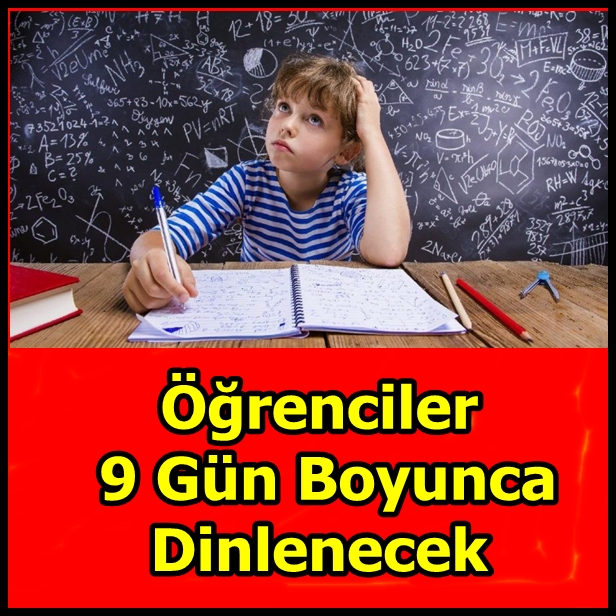 Öğrenciler 9 Gün Boyunca Dinlenecek galerisi resim 1