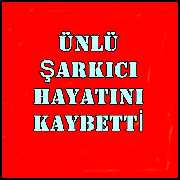 Ünlü Sanatçı Hayatını Kaybetti galerisi resim 1