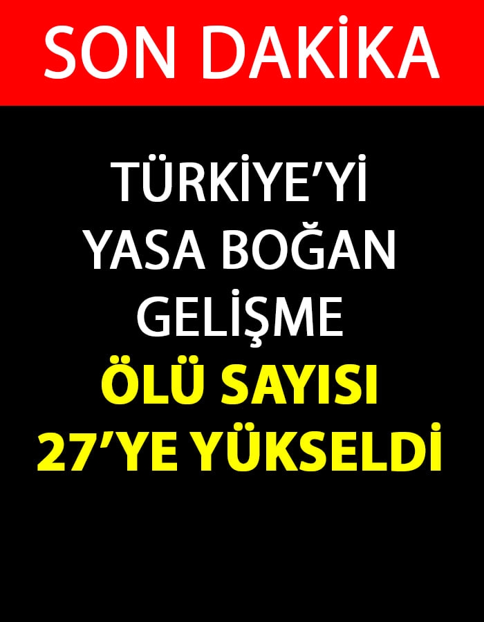 Hayatını Kaybedenlerin Sayısı 27'ye Yükseldi galerisi resim 1