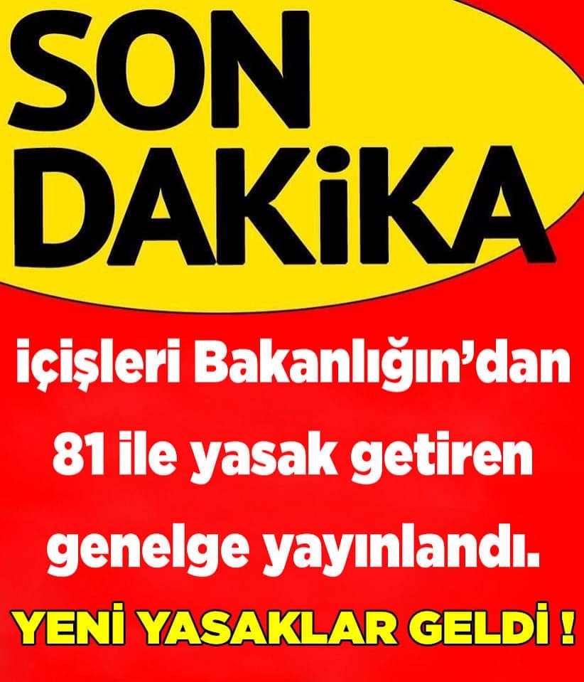 İÇİŞLERİ BAKANLIĞINDAN YENİ KORONA GENELGESİ! 81 İLDE YASAKLANDI galerisi resim 1