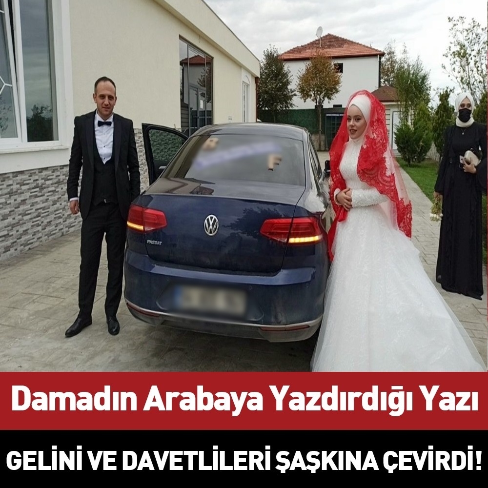 Damadın Arabaya Yazdırdığı Yazı Gelini Şaşkına Çevirdi galerisi resim 1