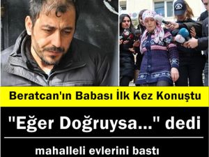 Beratcan'ın babası ilk kez konuştu