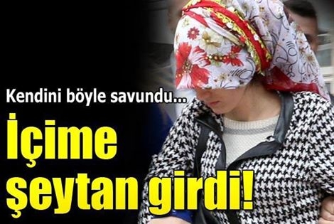 Kendini böyle savundu: ”İçime birden şeytan girdi” galerisi resim 1