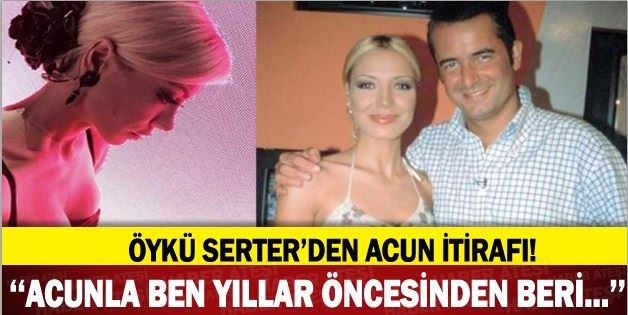 Öykü Serter'den yıllar sonra gelen acun itirafı gündeme bomba gibi  galerisi resim 1