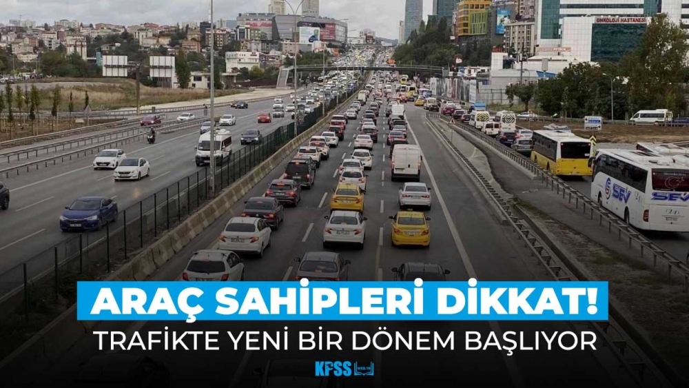 Araç sahipleri için trafikte yeni dönem başlıyor! galerisi resim 2