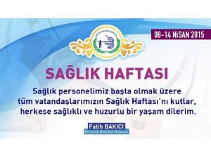 Belediye Başkanı Fatih Bakıcı Sağlık Haftasını Kutladı