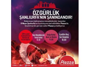 Şanlıurfa’nın 95. Kurtuluş Yıldönümü Piazza’da Kutlanacak