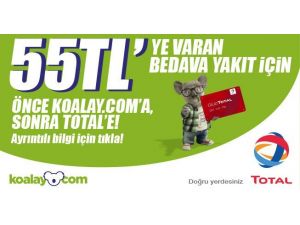 Koalay.com Ve Total’den 55 TL’ye Varan Bedava Yakıt Kampanyası