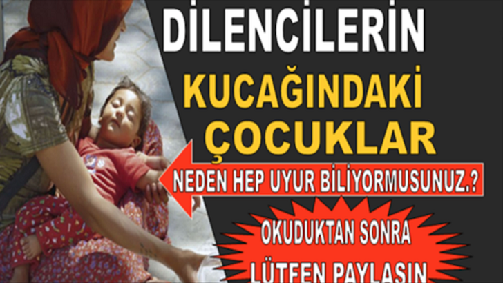 Dilencilerin Kucağındaki Bebekler BAKIN Neden Sürekli Uyuyormuş…?