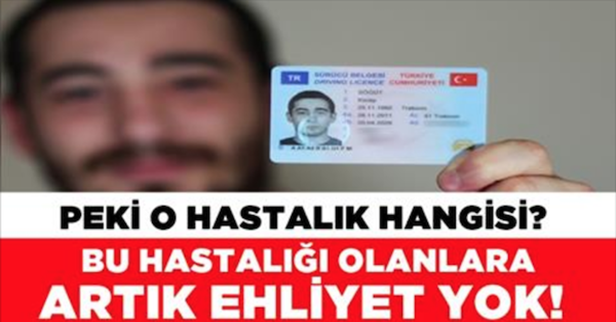 Bu hastalığı olanlara artık ehliyet yok!