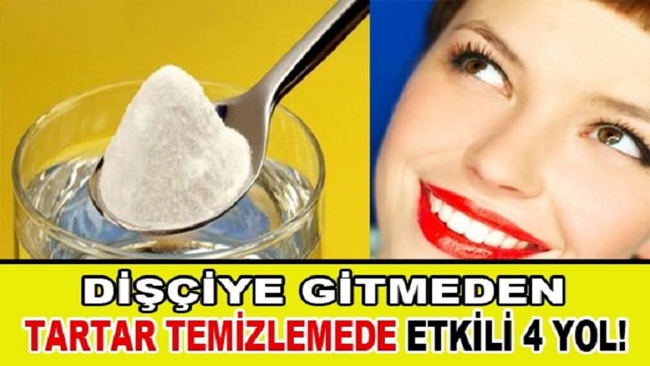 DİŞÇİYE GİTMEDEN EVDE TARTAR TEMİZLEMEDE EN ETKİLİ 4 YOL