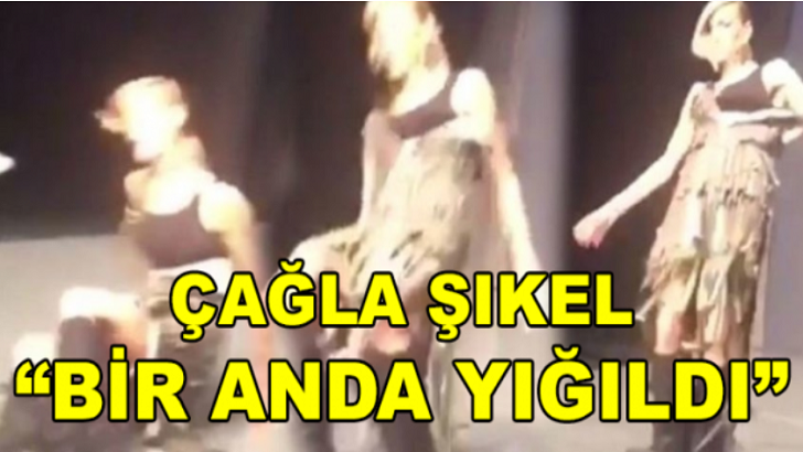 ÇAĞLA ŞIKEL BİR ANDA YERE YIĞILDI