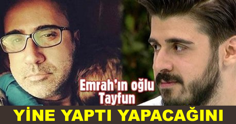 Emrah'ın Oğlu Tayfun Yine Yaptı Yapacağını!