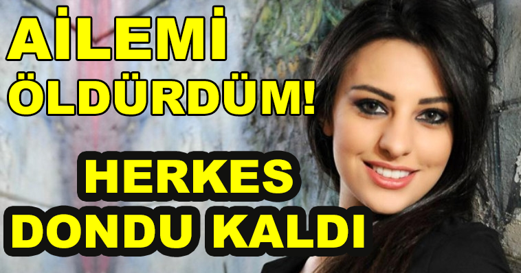 Ünlü İsimden Şoke Eden Sözler! Ailemi Öldürdüm! "Bu Şekilde Zor Olmuyor"