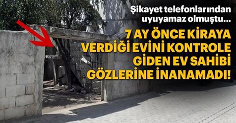 7 ay önce kiraya verdiği evi kontrole giden ev sahibi şoke oldu!