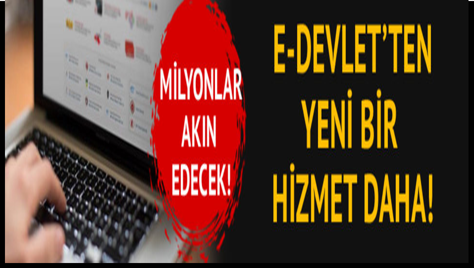 E-DEVLET ÖYLE BİRŞEY YAPTIKİ MİLLET AKIN EDECEK ...