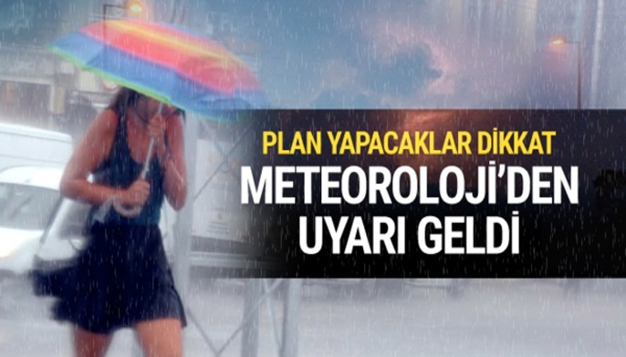 Meteoroloji’den son dakika uyarısı!